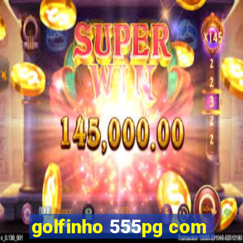 golfinho 555pg com